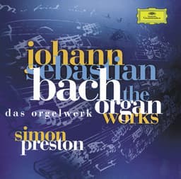 Bach, J.S.: Complete Organ Works - Johann Sebastian Bach