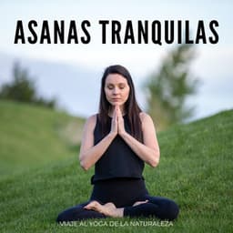 Asanas Tranquilas: Viaje Al Yoga De La Naturaleza - Etiqueta de la naturaleza