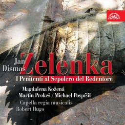 Zelenka: I penitenti al sepolcro del redentore - Jan Dismas Zelenka