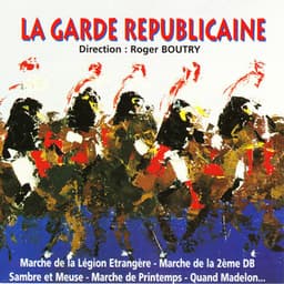 La garde républicaine - Orchestre D'Harmonie De La Garde Républicaine