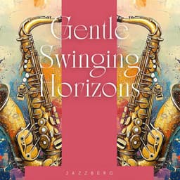 Gentle Swinging Horizons - Jazzberg