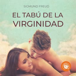 El tabú de la virginidad - Sigmund Freud