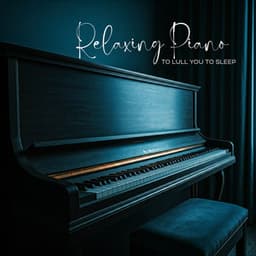Relaxing Piano to Lull You to Sleep - Pro Sound Effects Library