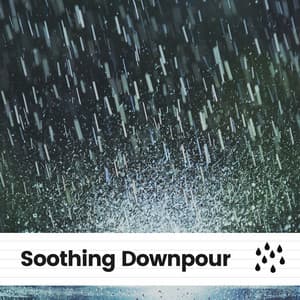 Soothing Downpour - Rain Radiance