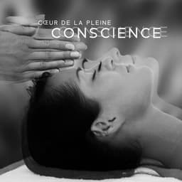 Cœur de la pleine conscience: Influence spirituelle de la musique de méditation - Reiki Unité de Guérison