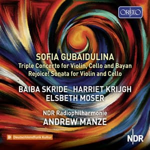 Sofia Gubaidulina - Triple Concerto for Violin, Cello and Bayan & Rejoice! for Violin and Cello - Sofia Gubaidulina