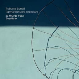 La fòla de l'oca/Over Time - Roberto Bonati