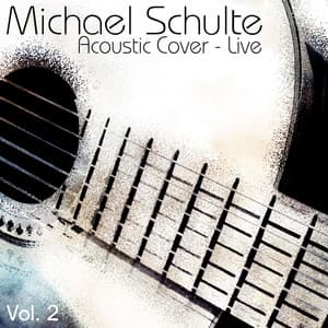 Acoustic Cover, Vol. 2 - Michael Schulte