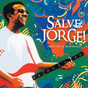 Salve Jorge - Jorge Ben Jor