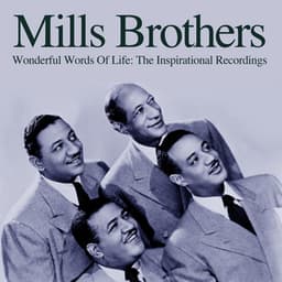 Wonderful Words Of Life: The Inspirational Recordings - The Mills Brothers