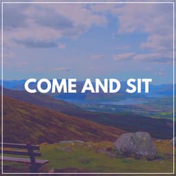 Come and Sit - Sleep Sounds Ambient Noises