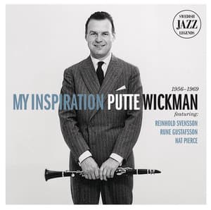 My Inspiration - Swedish Jazz Legends - Putte Wickman