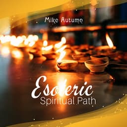 Esoteric Spiritual Path - Mike Autumn