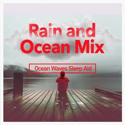 Rain and Ocean Mix - Ocean Waves Sleep Aid