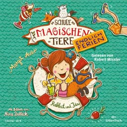 Die Schule der magischen Tiere - Endlich Ferien 1: Rabbat und Ida - Die Schule der magischen Tiere