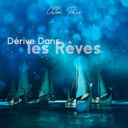 Dérive Dans les Rêves - Chloé Paix