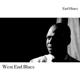 West End Blues - Earl Hines