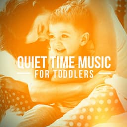 Quiet Time Music for Toddlers - Música Relajante para Bebés