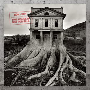 This House Is Not For Sale - Bon Jovi