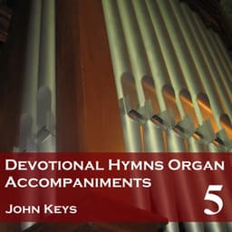 Devotional Hymns Organ Accompaniments, Vol. 5 - John Keys