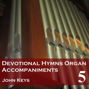 Devotional Hymns Organ Accompaniments, Vol. 5 - John Keys