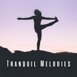 Tranquil Melodies: Music for Yoga Unwind - Harmony in Yoga