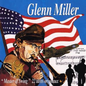 Master of Swing - Glenn Miller