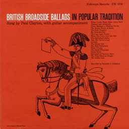 British Broadside Ballads in Popular Tradition - Paul Clayton
