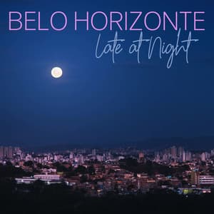 Belo Horizonte Late at Night: Instrumental Bossa Nova Jazz for Brazilian Feeling - Jazz Night Music Paradise