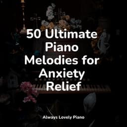 Easy Sounds for Relaxation - Soothing Piano Collective