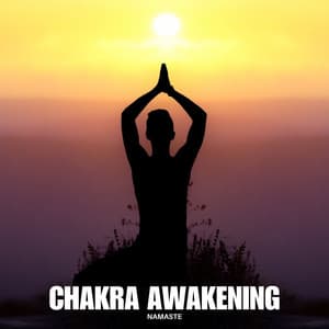Chakra Awakening: Kundalini Yoga - Namaste