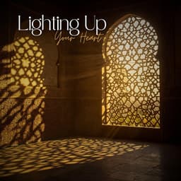 Lighting Up Your Heart: Finding Spiritual Clarity This Ramadan - Arabian Harmony