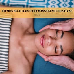 Ritmos Binaurais Para Massagens Curativas Vol. 2 - Ambiente
