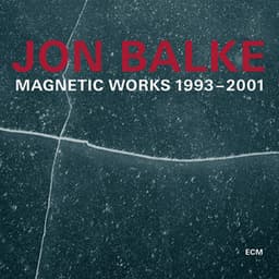 Magnetic Works 1993-2001 - Jon Balke