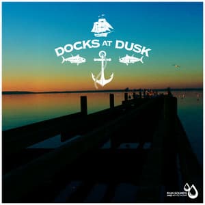 Docks at Dusk - Rain Sounds & White Noise