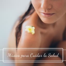 Música para Cuidar la Salud: Terapia Musical para el Cuidado del Cuerpo y la Mente - Paraíso Secreto