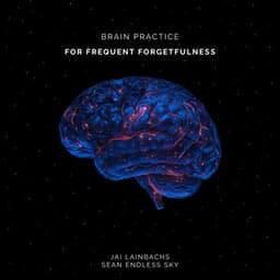 Brain Practice for Frequent Forgetfulness - Jai Lainbachs