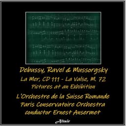 Debussy, Ravel & Mussorgsky: La Mer, CD 111 - La Valse, M. 72 - Pictures at an Exhibition - Orchestre de la Suisse Romande