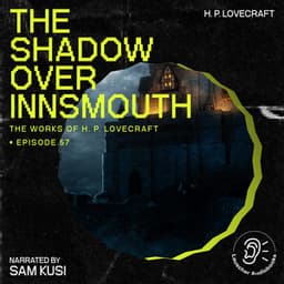 The Shadow over Innsmouth - The Work of H. P. Lovecraft