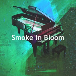 Smoke in Bloom - Chillout Lounge Relax