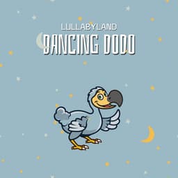 Dancing Dodo - Lullabyland