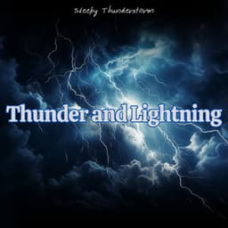 Thunder and Lightning - Deep Relaxation, Meditation, and Sleep - Sleepy Thunderstorm