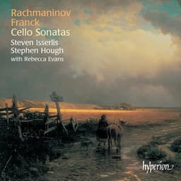Franck & Rachmaninoff: Cello Sonatas etc. - Steven Isserlis