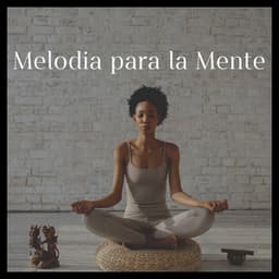 Melodía para la Mente - Meditaciónessa