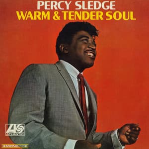 Warm & Tender Soul - Percy Sledge