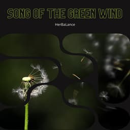 Song of the Green Wind: The Melissa's Lead - HerBaLance