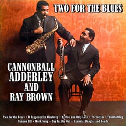 Two for the Blues - Cannonball Adderly