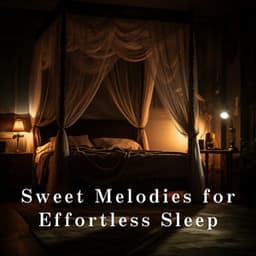 Sweet Melodies for Effortless Sleep - Relaxing BGM Project
