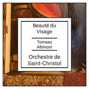 Albinoni: Beauté du Visage - Tomaso Albinoni