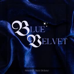 Blue Velvet: Smooth Jazz Collection - Smooth Jazz Deluxe